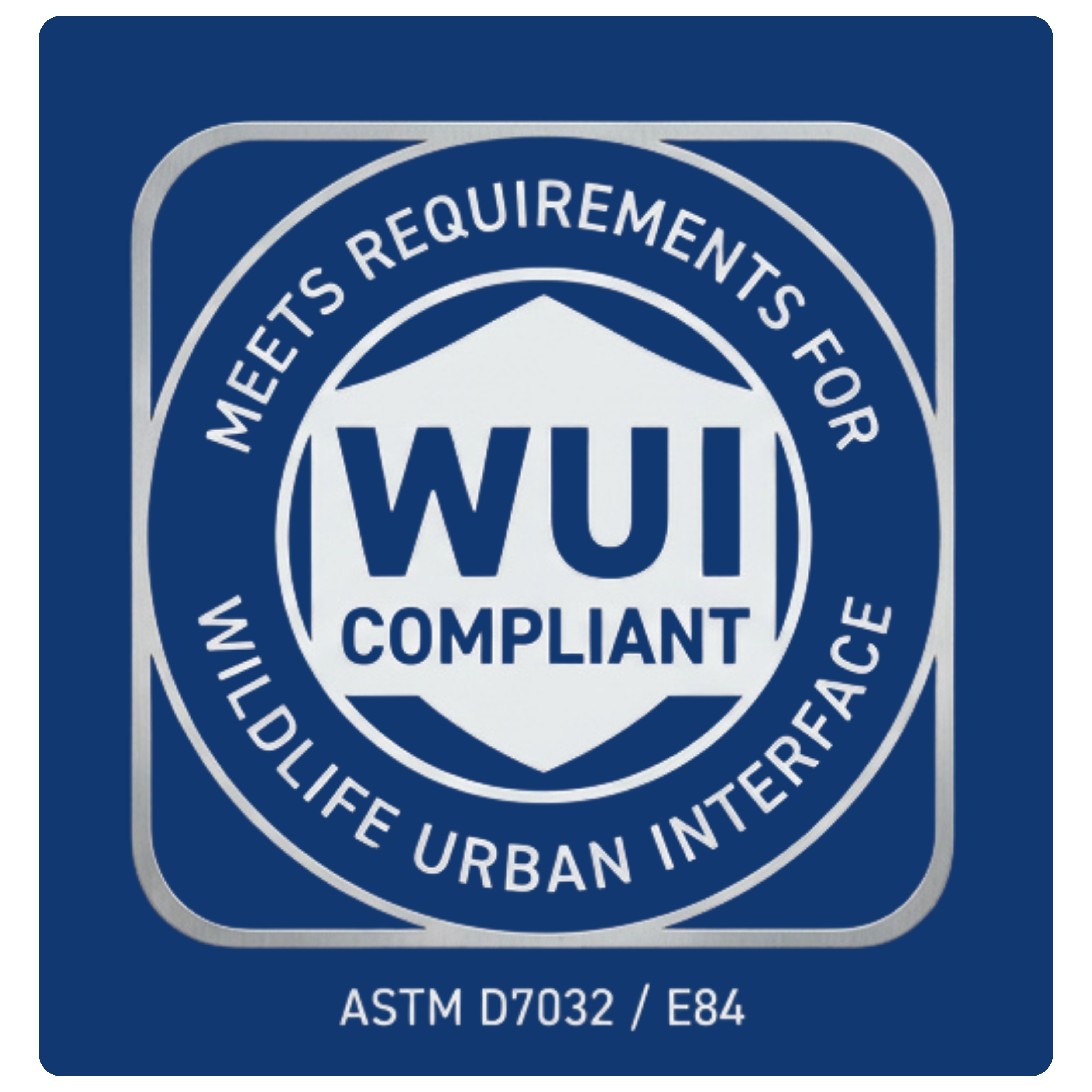WUI Compliant ASTM D7032 / E84